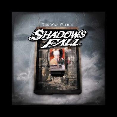 Shadows Fall - The War Within