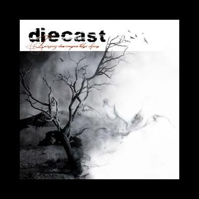 Diecast - Tearing Down Your Blue Skies