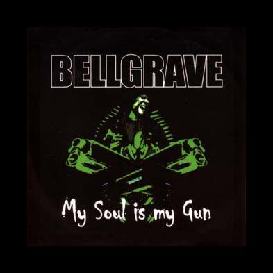 Bellgrave - My Soul Is My Gun