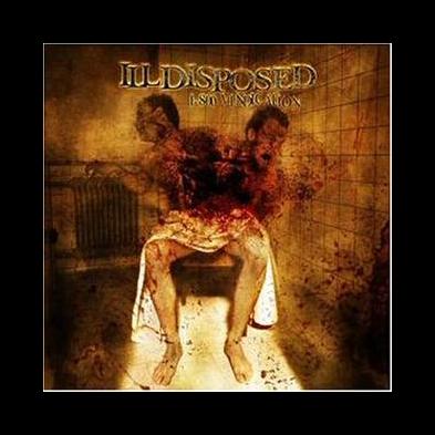 Illdisposed - 1-800 Vindication