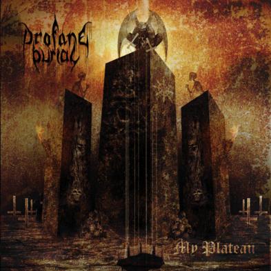 Profane Burial - My Plateau