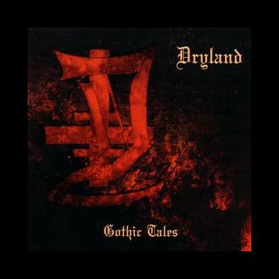 Dryland - Gothic Tales