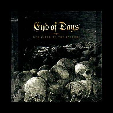 End Of Days - Dedicated To The Extreme