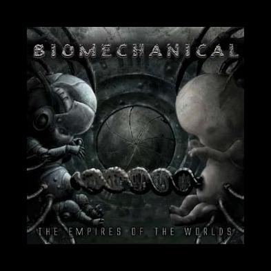 Biomechanical - The Empires Of The Worlds