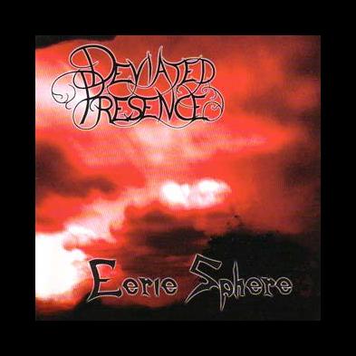 Deviated Presence - Eerie Sphere