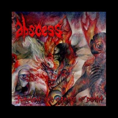 Abscess - Through The Cracks Of Death