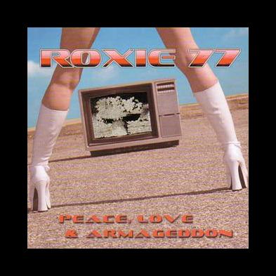 Roxie 77 - Peace, Love & Armageddon