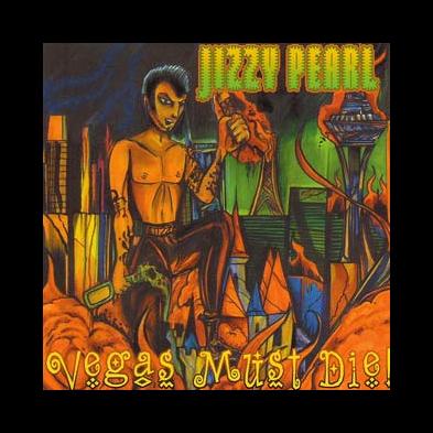 Jizzy Pearl - Vegas Must Die