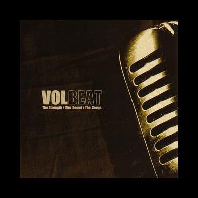 Volbeat - The Strength/The Sound/The Songs