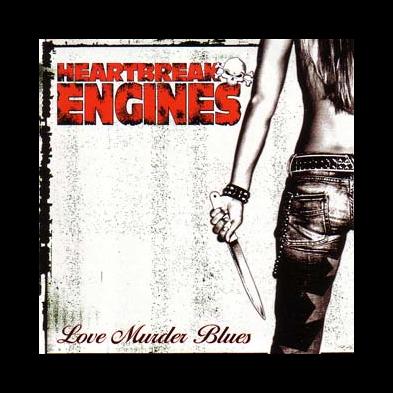 Heartbreak Engines - Love Murder Blues