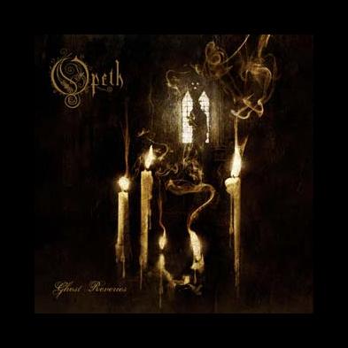 Opeth - Ghost Reveries