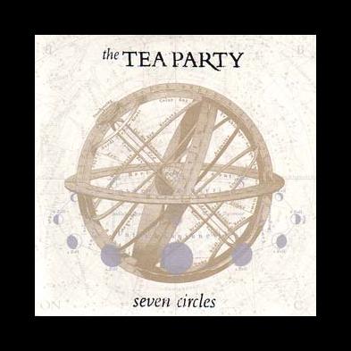 The Tea Party - Seven Circles