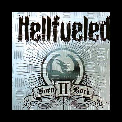 Hellfueled - Born II Rock