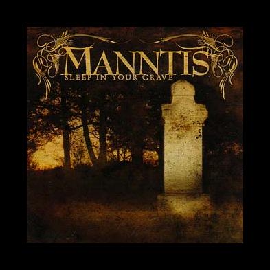 Manntis - Sleep In Your Grave