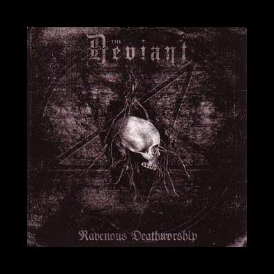 The Deviant - Ravenous Deathworship