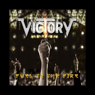 Victory - Fuel To The Fire