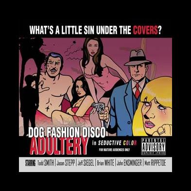 Dog Fashion Disco - Adultery