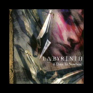 Labyrinth - 6 Days To Nowhere