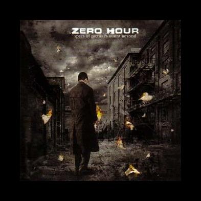 Zero Hour - Specs Of Pictures Burnt Beyond