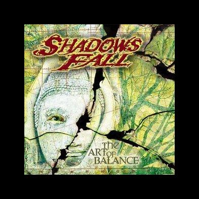 Shadows Fall - The Art Of Balance