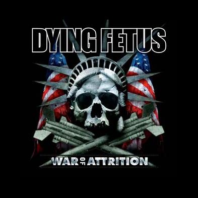 Dying Fetus - War Of Attrition