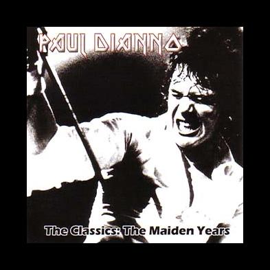 Paul Di'Anno - The Classics: The Maiden Years