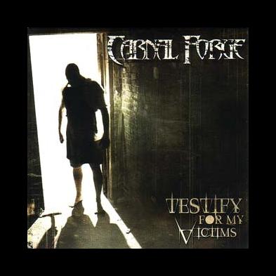 Carnal Forge - Testify For My Victims