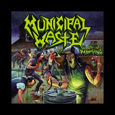 Municipal Waste - The Art Of Partying