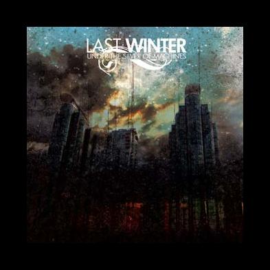 Last Winter - Under The Silver Of Machines