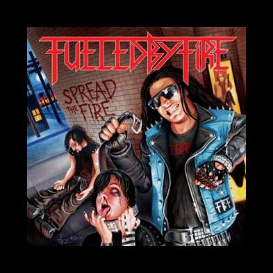 Fueled By Fire - Spread The Fire