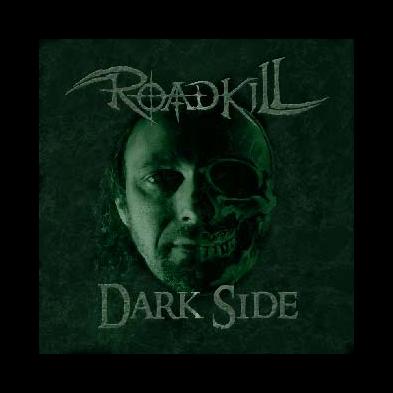 Roadkill - Dark Side