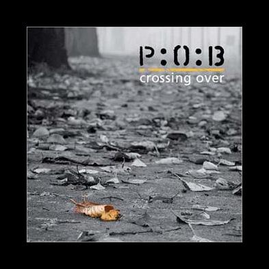 P:O:B - Crossing Over