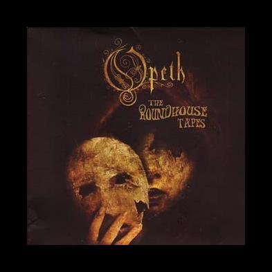 Opeth - The Roundhouse Tapes