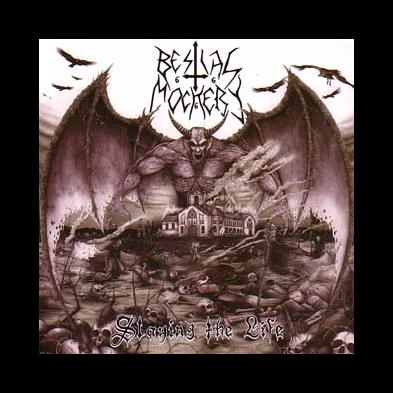 Bestial Mockery - Slaying The Life