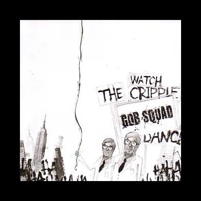 Gob Squad - Watch The Cripple Dance