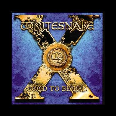 Whitesnake - Good To Be Bad