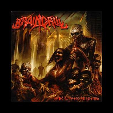 Brain Drill - Apocalyptic Feasting