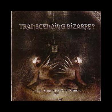 Transcending Bizarre - The Serpent's Manifolds