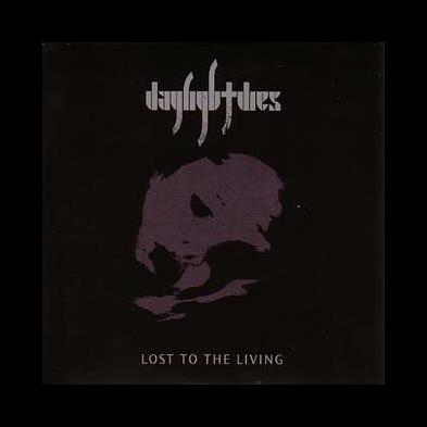 Daylight Dies - Lost To The Living