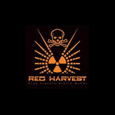 Red Harvest - Sick Transit Gloria Mundi