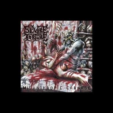 Severe Torture - Misanthropic Carnage