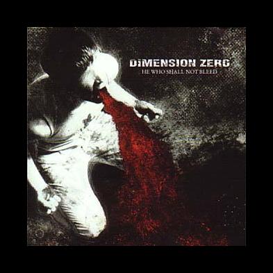 Dimension Zero - He Who Shall Not Bleed