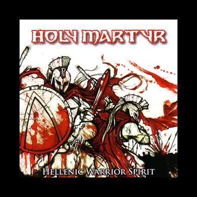 Holy Martyr - Hellenic Warrior Spirit