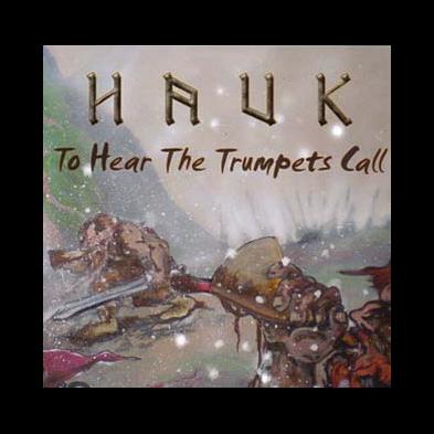 Hauk - To Hear The Trumpets Call