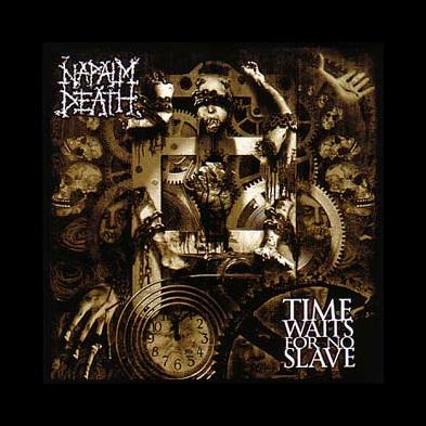 Napalm Death - Time Waits For No Slave