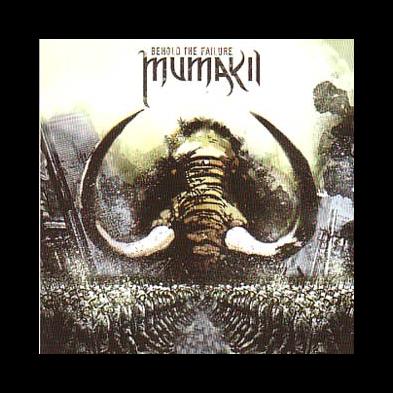 Mumakil  - Behold The Failure