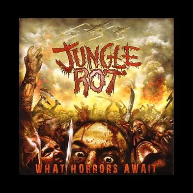 Jungle Rot - What Horrors Await