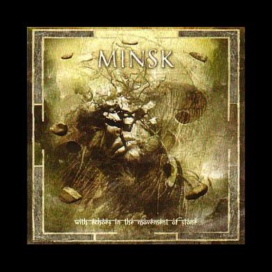 Minsk - With Echoes In The Movement Of Stone