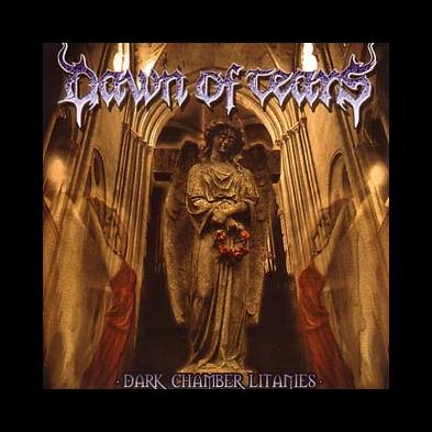 Dawn Of Tears - Dark Chamber Litanies