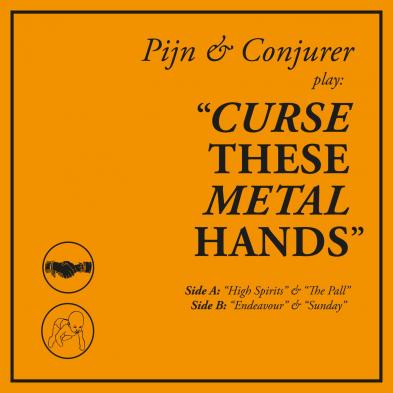 Pijn & Conjurer - Curse these Metal Hands